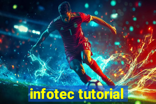 infotec tutorial